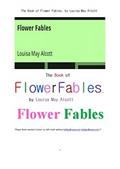 꽃에 관련한 우화들 책.The Book of Flower Fables, by Louisa May Alcott